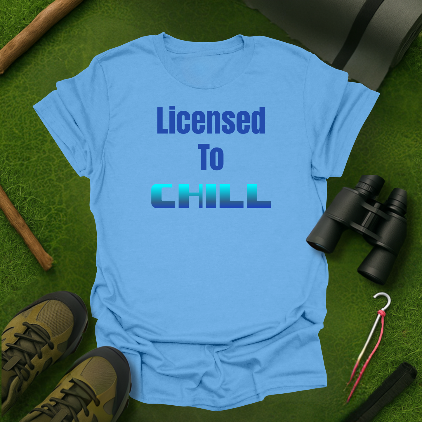Licensed to Chill T-Shirt