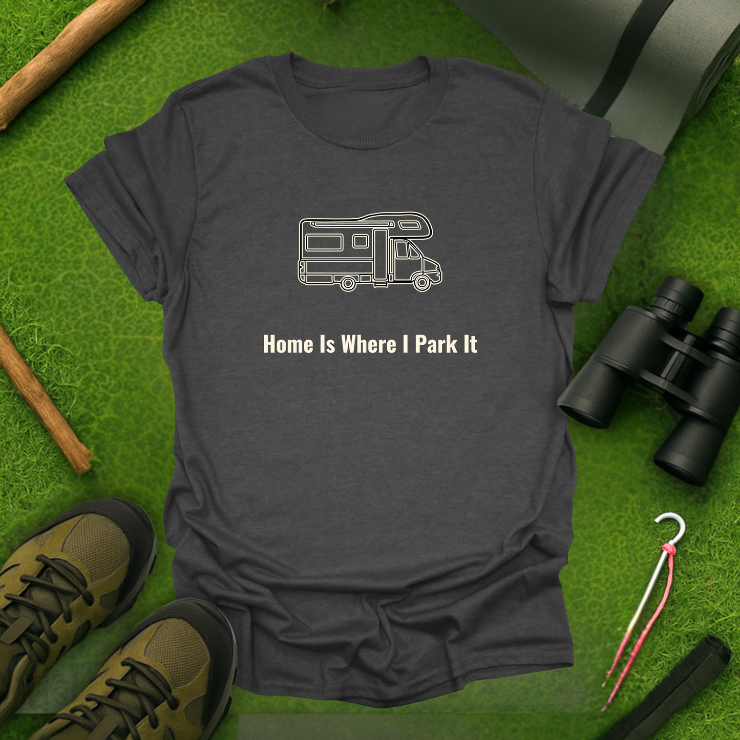 Home Is Where I Park It T-Shirt