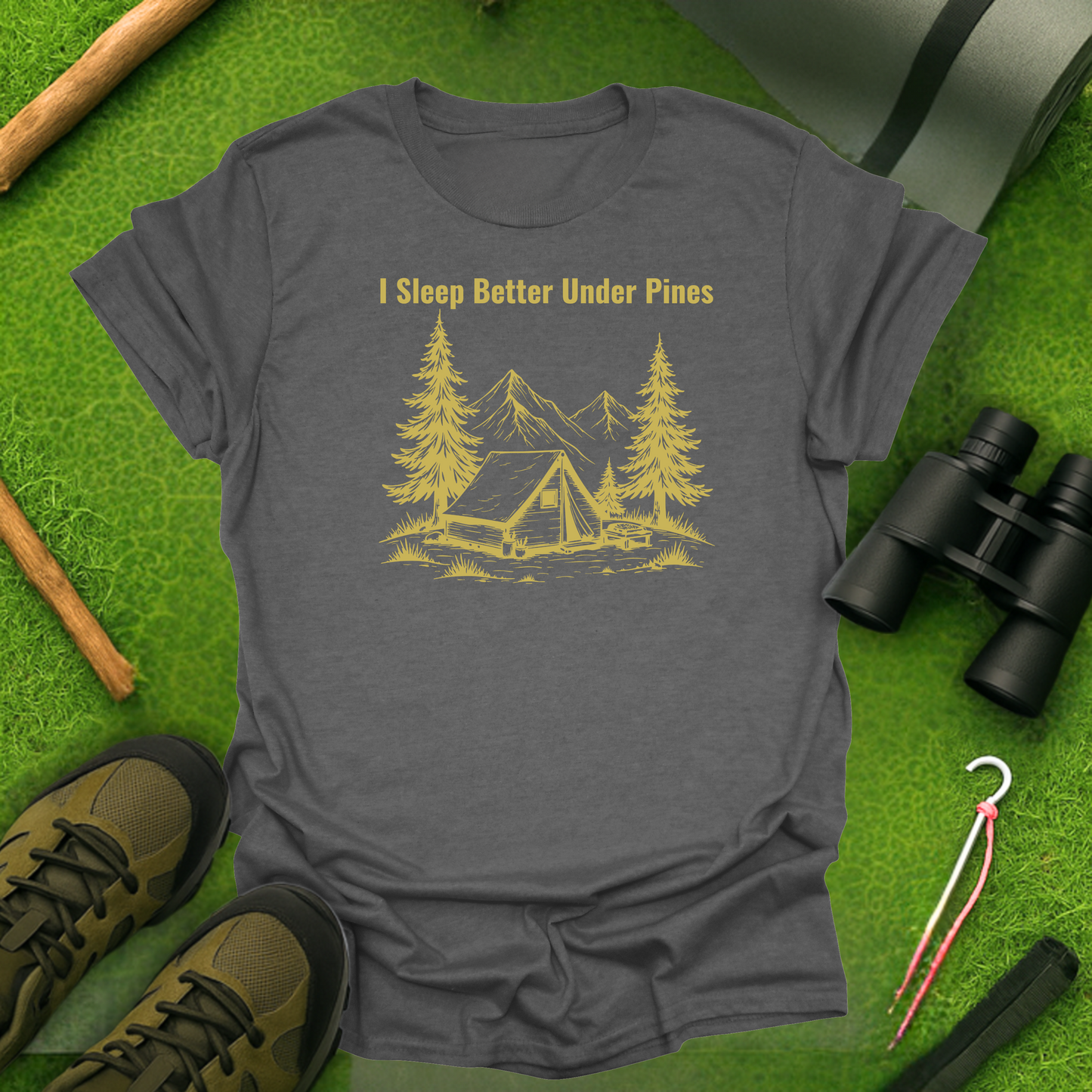 I Sleep Better Under Pines T-Shirt