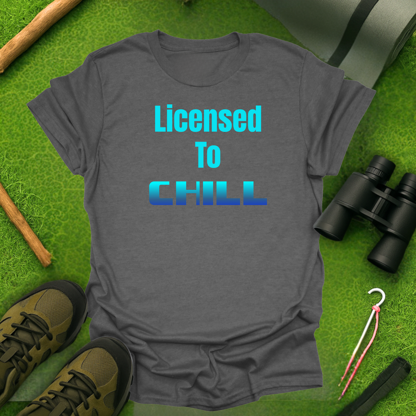 Licensed to Chill T-Shirt