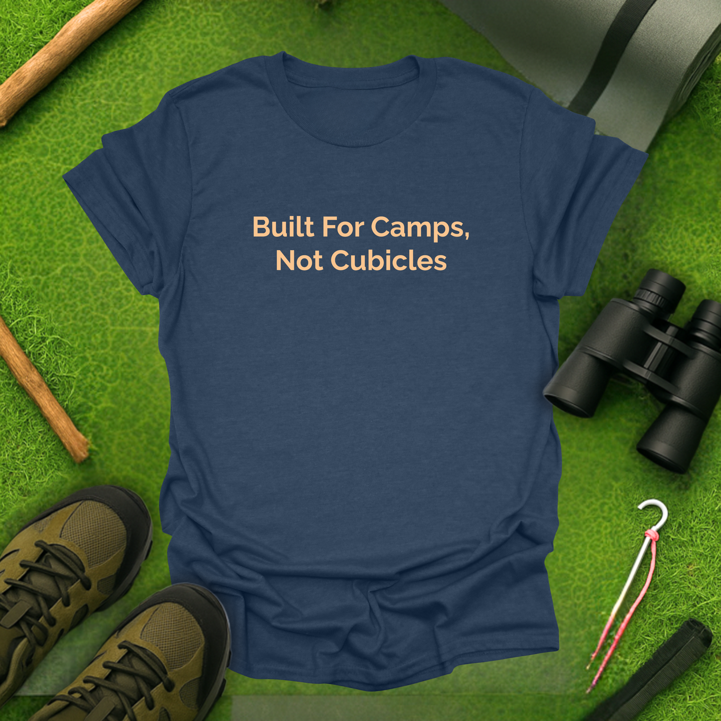 Built for Camps, Not Cubicles T-Shirt