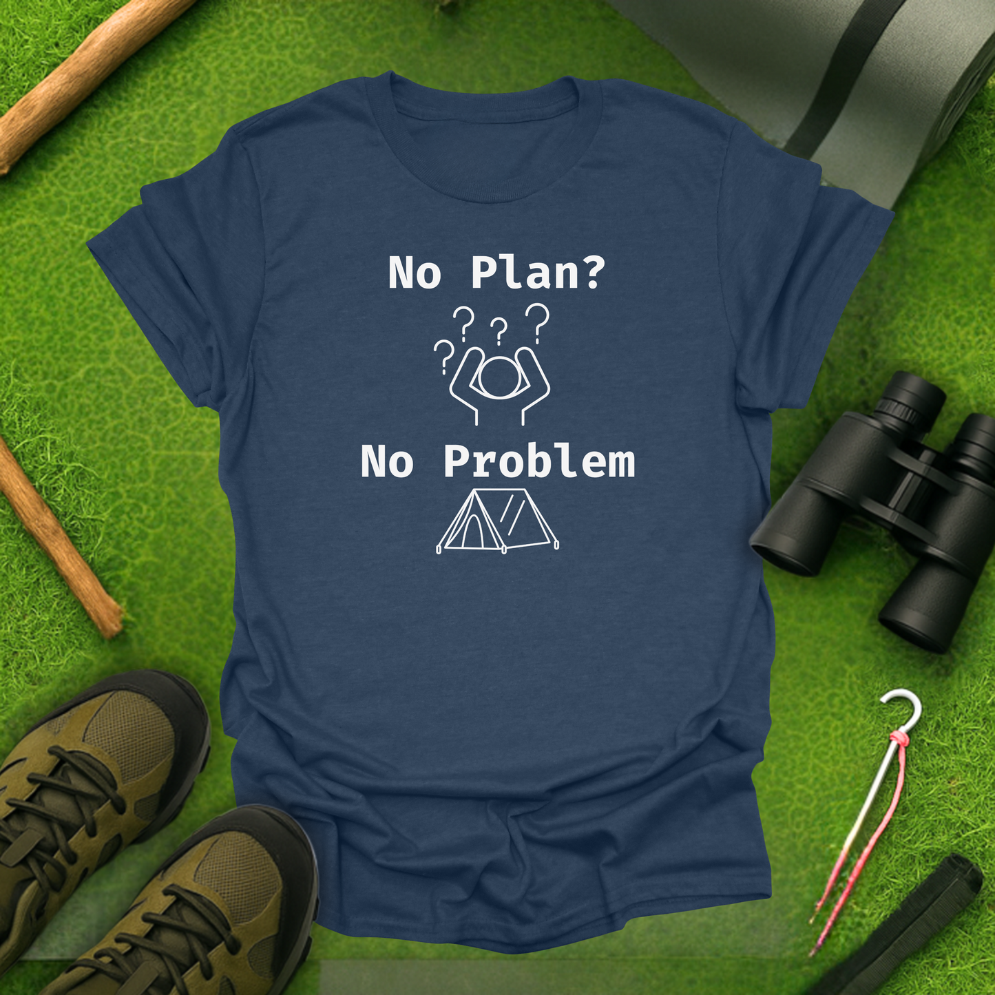 No Plan, No Problem T-Shirt
