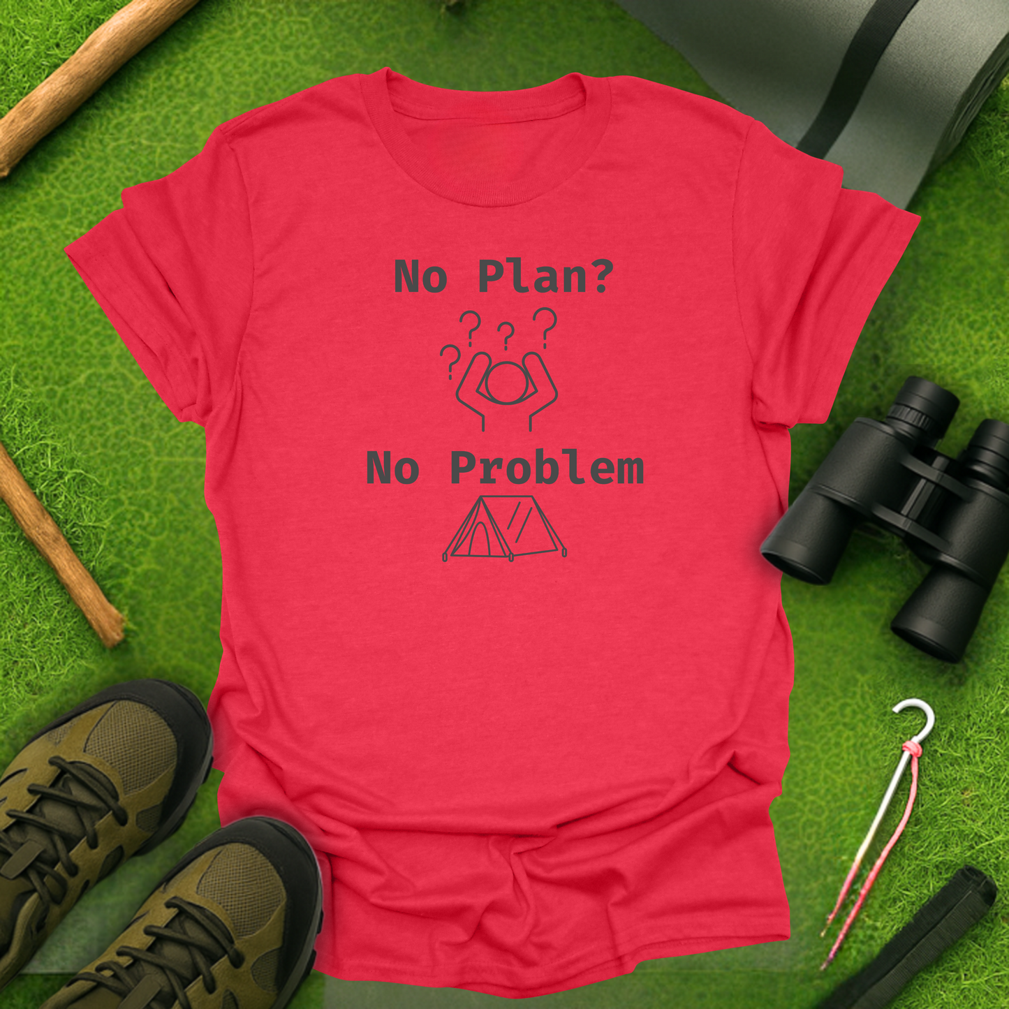 No Plan, No Problem T-Shirt