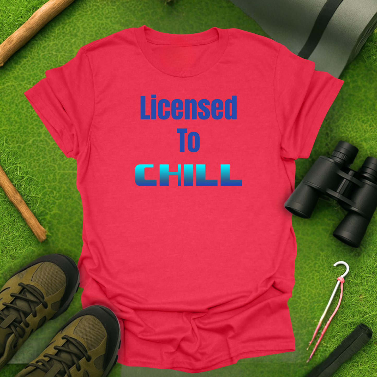 Licensed to Chill T-Shirt