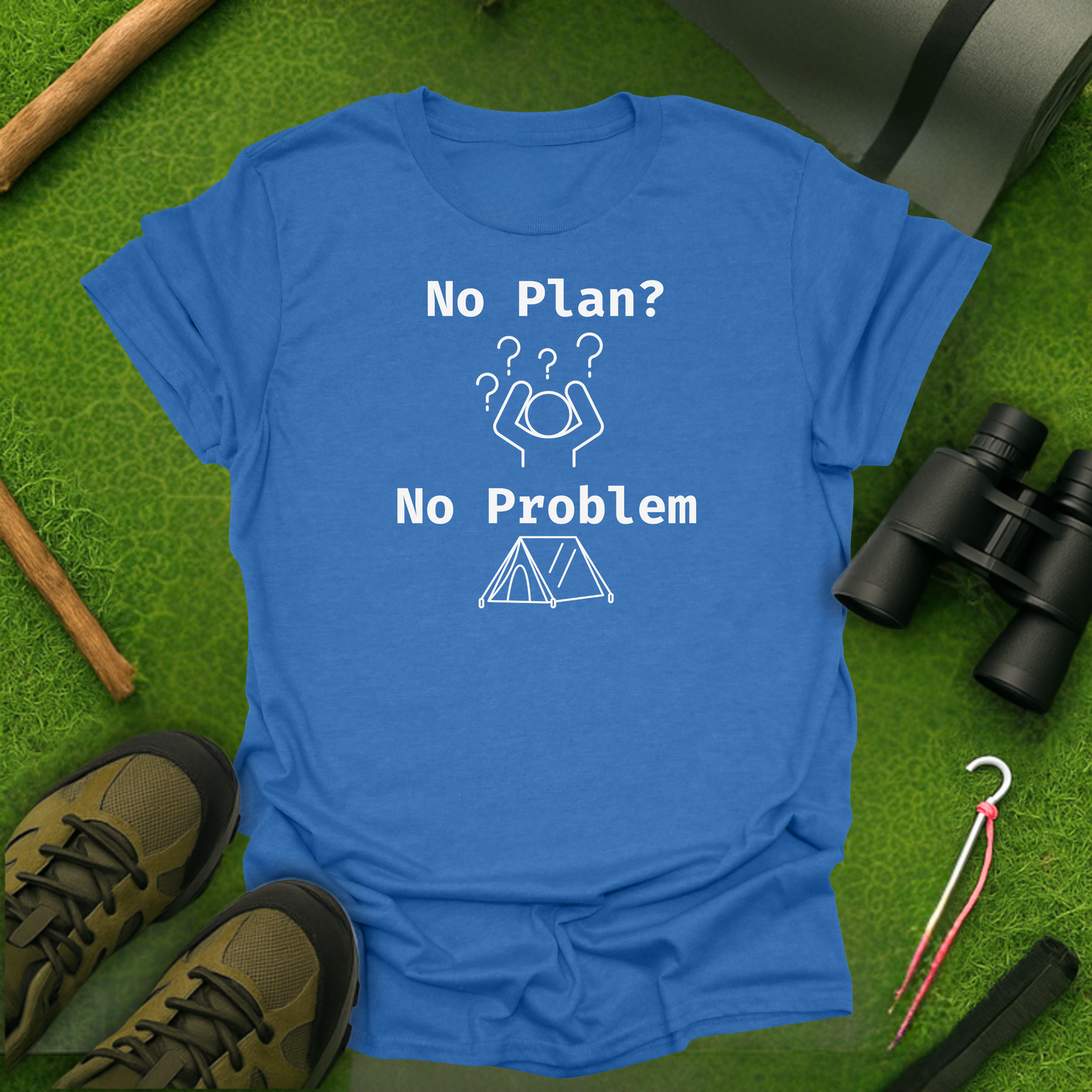 No Plan, No Problem T-Shirt