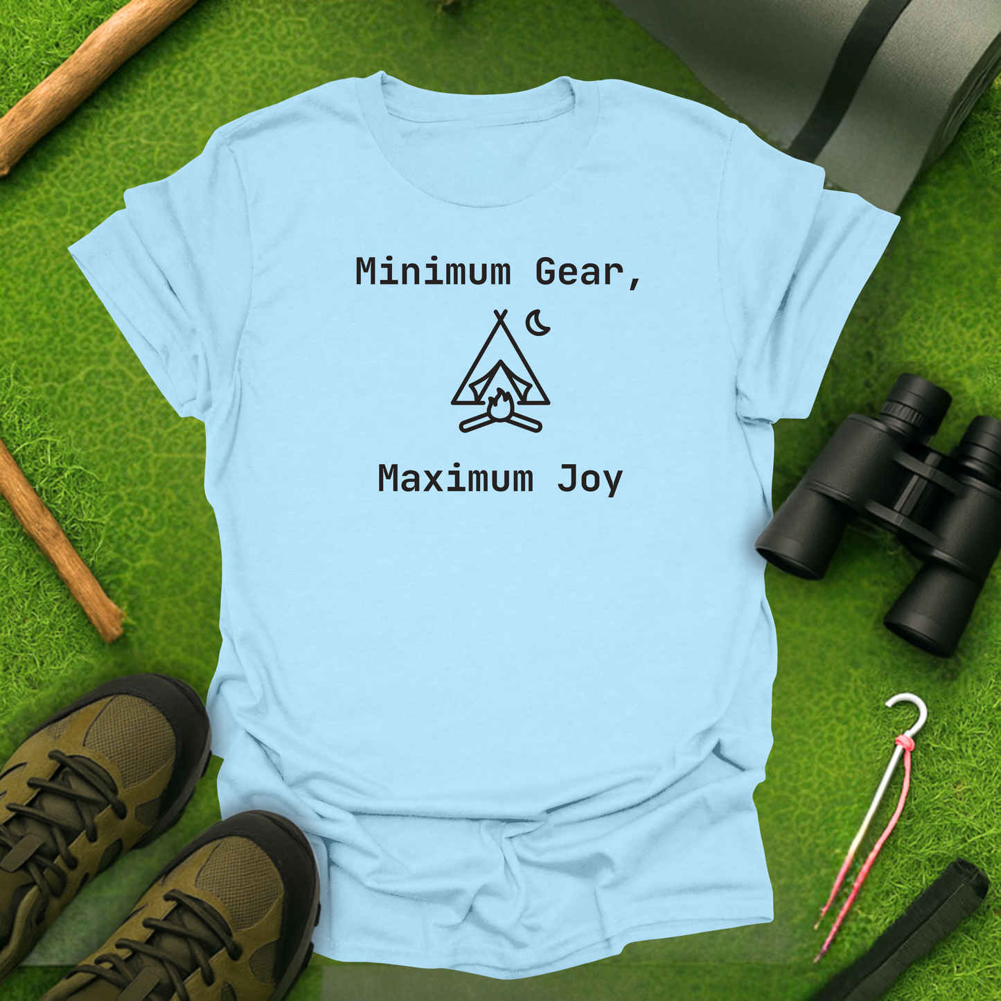 Minimum Gear, Maximum Joy T-Shirt