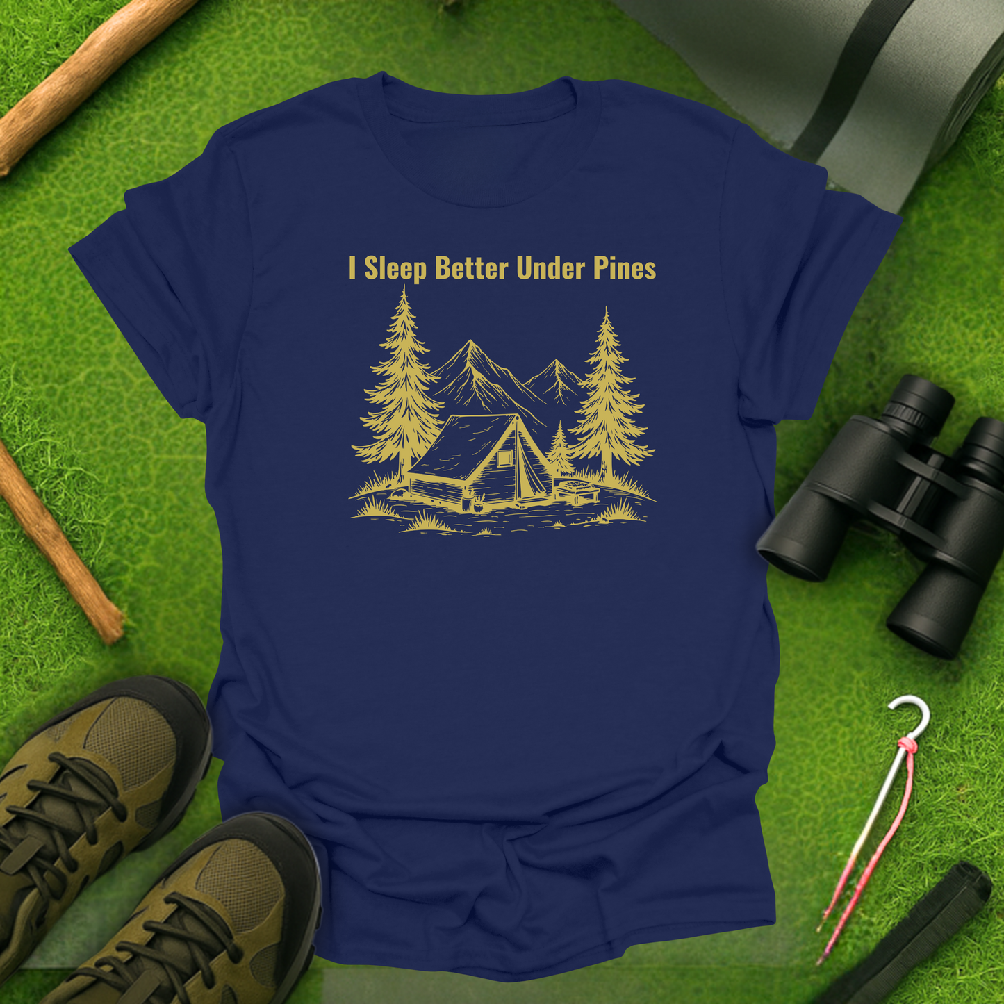 I Sleep Better Under Pines T-Shirt