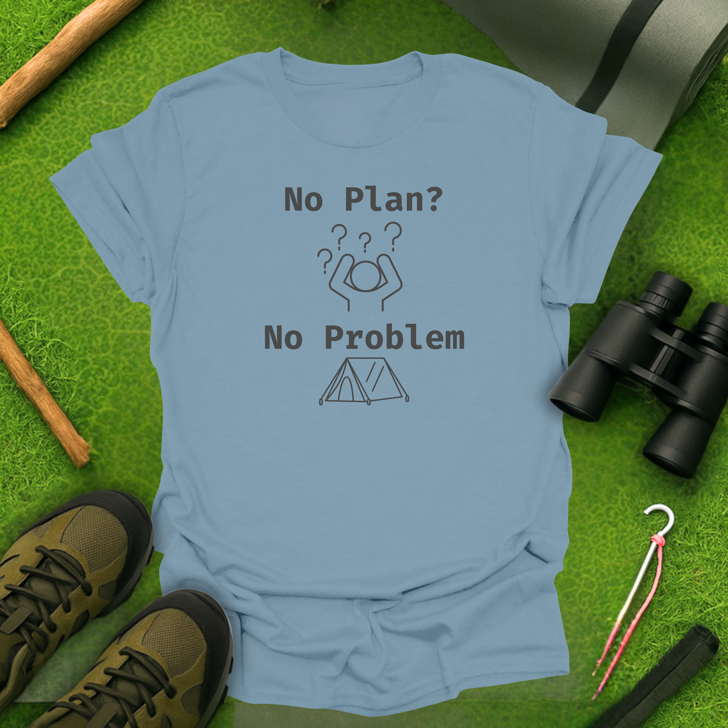 No Plan, No Problem T-Shirt