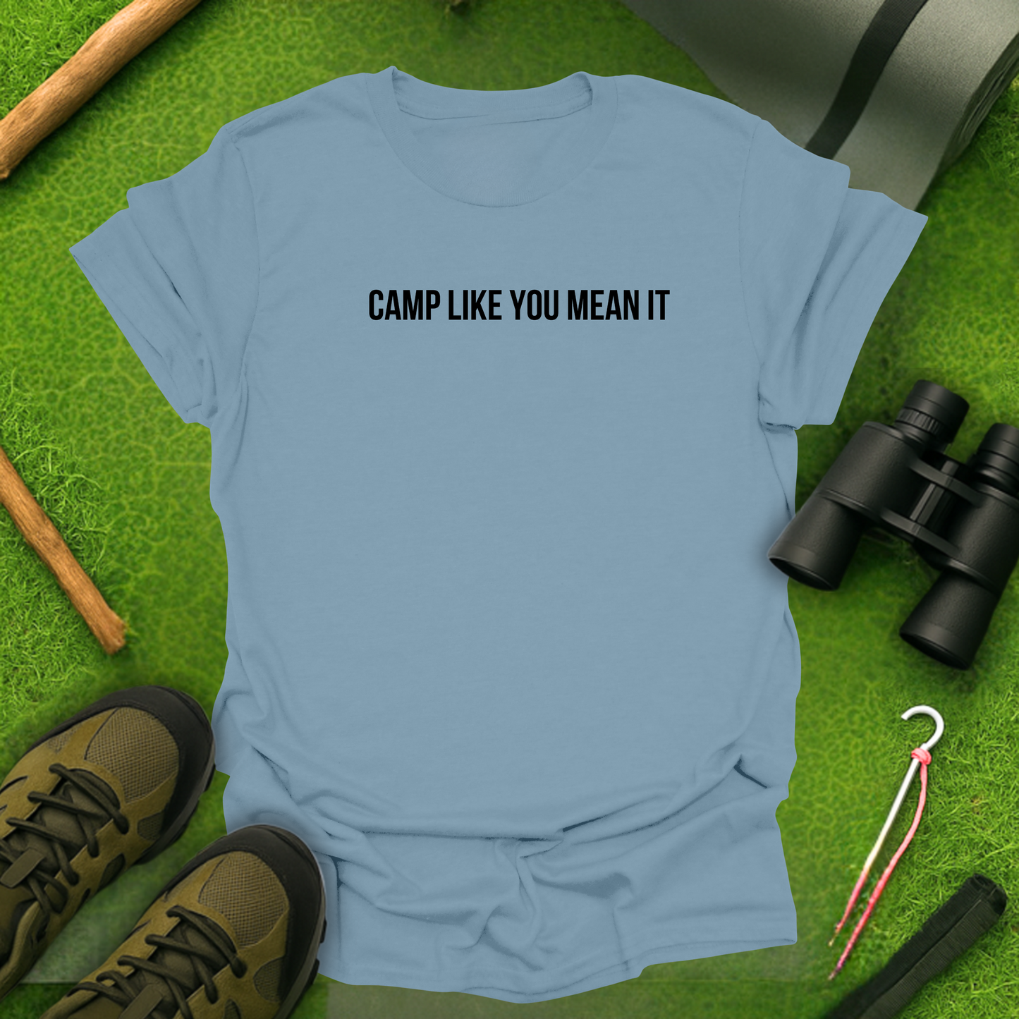 Camp Like You Mean It T-Shirt