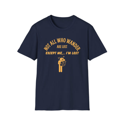 Not all Who Wander T-Shirt