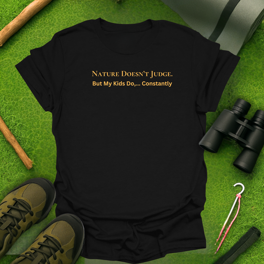 Nature Doesn't Judge T-Shirt