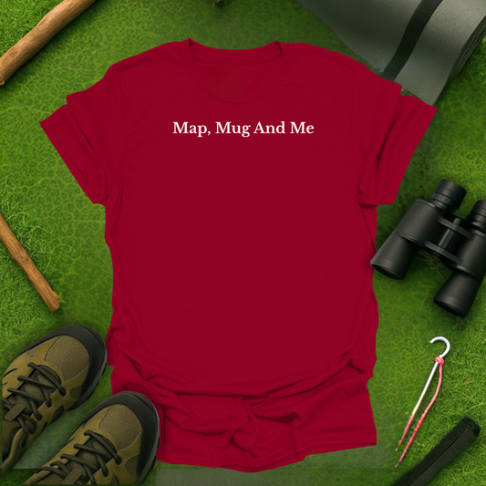 Map, Mug And Me T-Shirt