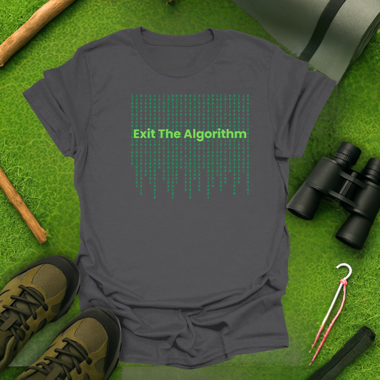 Exit the Algorithm T-Shirt