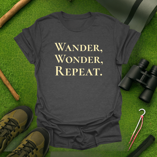 Wander, Wonder, Repeat T-Shirt
