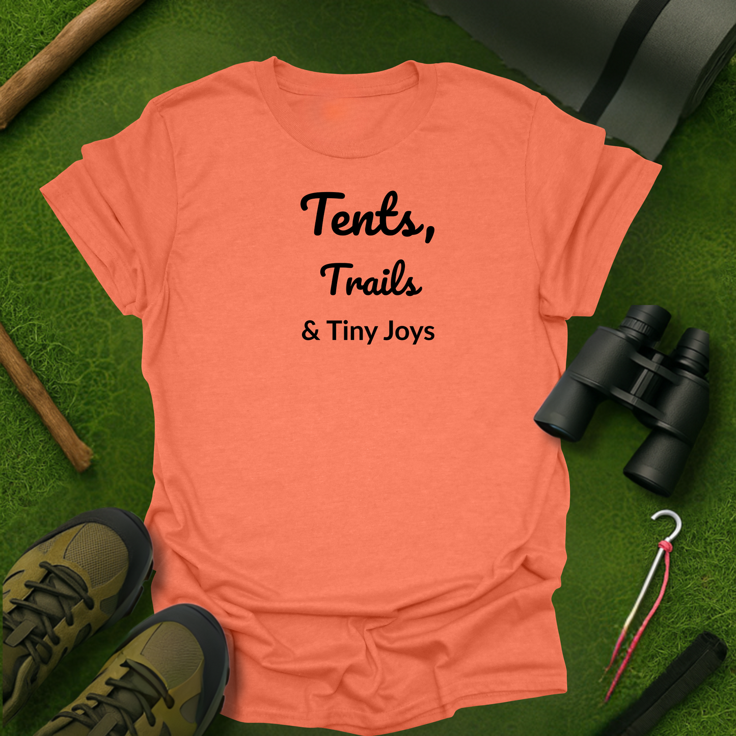 Tents, Trails and Tiny Joys T-Shirt