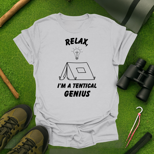 Relax, I'm A Tentical Genius T-Shirt