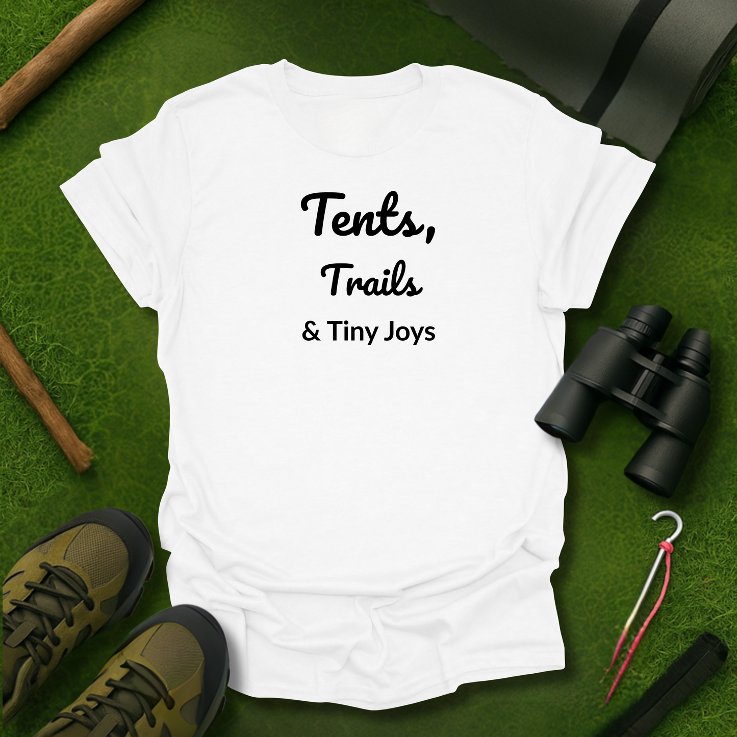 Tents, Trails and Tiny Joys T-Shirt